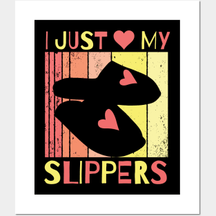 I Just Love My Slippers Posters and Art